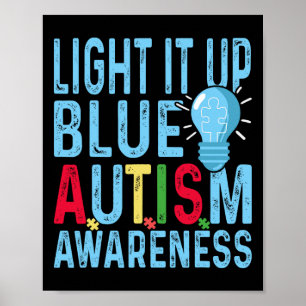 Light It Up Blue Autism Awareness Men Women Kids  Poster