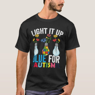 Light It Up Blue Autism Awareness Month 2 T-Shirt