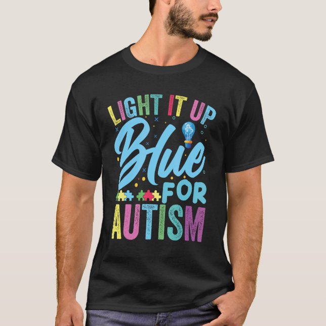 Light It Up Blue Autism Awareness T-Shirt (Front)