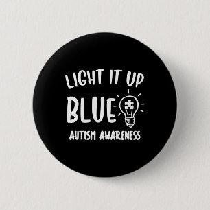 Light It Up Blue Autism I Wear Blue For Awareness  6 Cm Round Badge