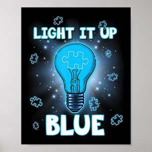Light It Up Blue Autism Shirt I Wear Blue For Awar Poster