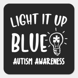 Light It Up Blue Autism Shirt I Wear Blue For Awar Square Sticker