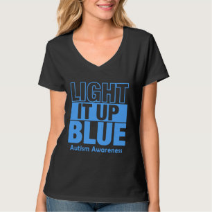 Light It Up Blue Women S Autism Awareness Month Au T-Shirt