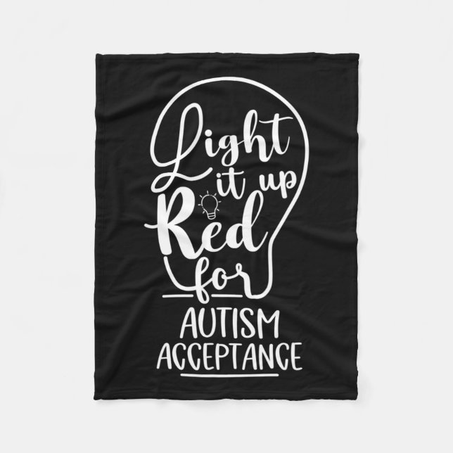 Light It Up Red For Autism Awareness Acceptance Ap Fleece Blanket (Front)