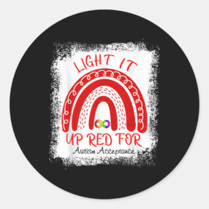 Light It Up Red For Autism Awareness Acceptance Re Classic Round Sticker