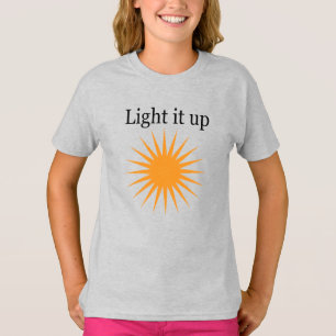 Light it up T-Shirt