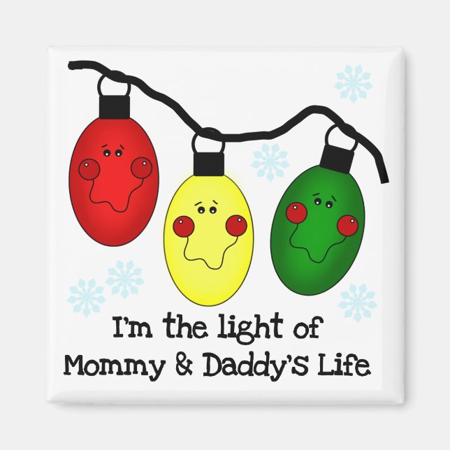 Light of Mummy and Daddy's Life Tshirts and Gifts Magnet (Front)