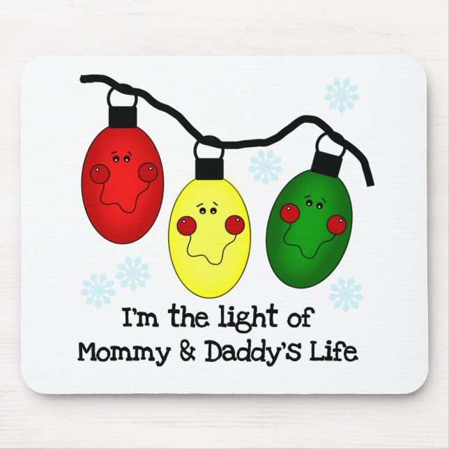 Light of Mummy and Daddy's Life Tshirts and Gifts Mouse Pad (Front)