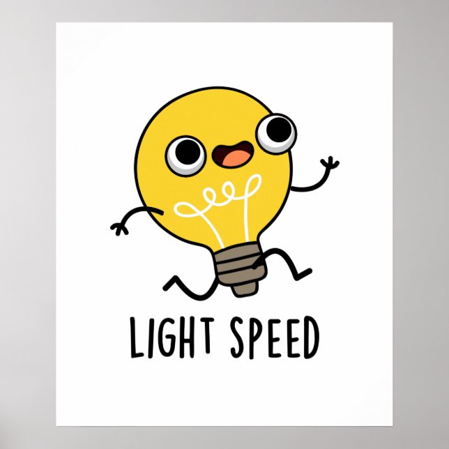 Light Speed Funny Running Bulb Pun  Poster (Front)