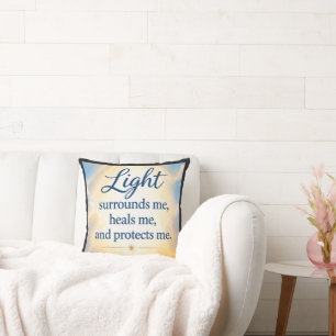 Light Surrounds Me, Heals Me, and Protects Me. Cushion