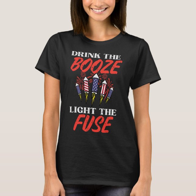 Light The Fuse Fireworks Funny Fourth 4th Of July  T-Shirt (Front)