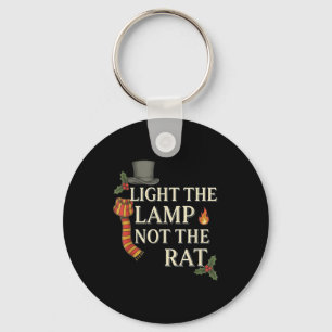 Light The Lamp Not The Rat Christmas Funny Novelty Key Ring