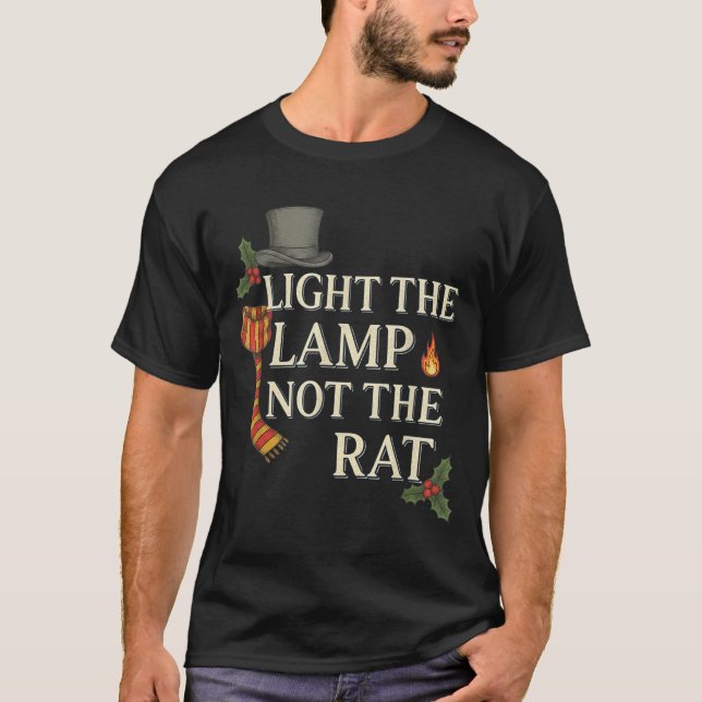 Light The Lamp Not The Rat Christmas Funny Novelty T-Shirt (Front)