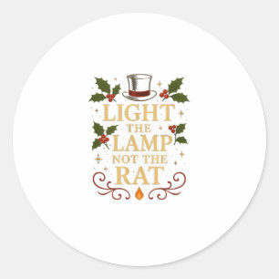 Light The Lamp Not The Rat Funny Christmas Matchin Classic Round Sticker
