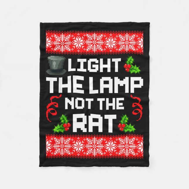 Light The Lamp Not The Rat Funny Christmas Matchin Fleece Blanket (Front)