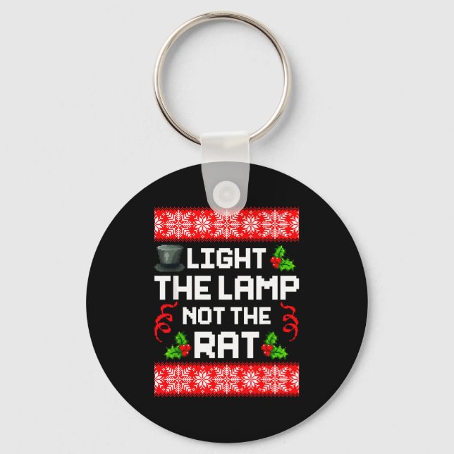 Light The Lamp Not The Rat Funny Christmas Matchin Key Ring (Front)