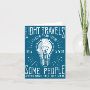 Light Travels Faster Than Sound Funny Science Humo Card