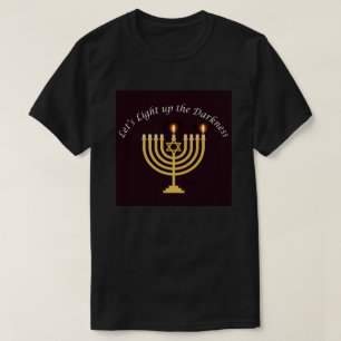 Light Up the Darkness Hanukkah Menorah T-Shirt