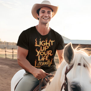 Light Up Your Life Literally T-Shirt