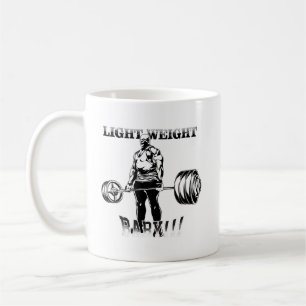 Light Weight Baby - Gym Workout Motivational Coffee Mug
