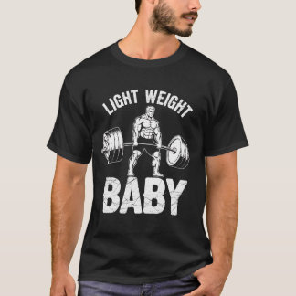 Light Weight Baby Motivational T-Shirt