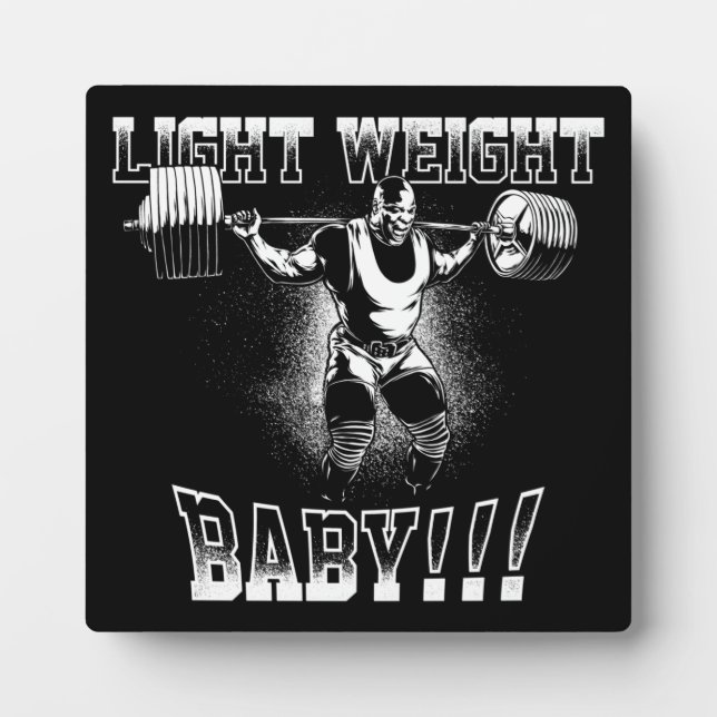 Light Weight Baby! (Ronnie Coleman) Bodybuilding Plaque (Front)