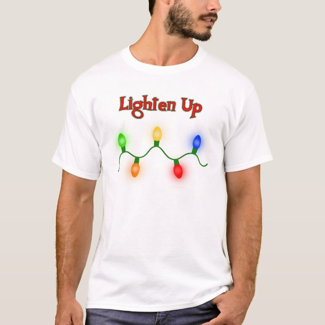 Lighten Up Funny Christmas  T-shirt (Front)