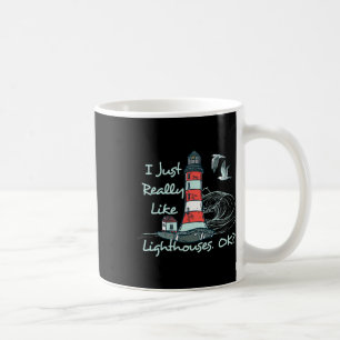 Lighthouse I Just Really Like Lighthouses Seaside  Coffee Mug