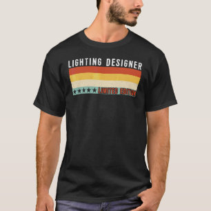 Lighting Designer Job Title Profession Worker Appr T-Shirt