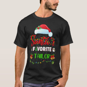 Lighting Xmas Santa's Favourite Tailor Christmas T-Shirt