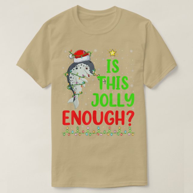 Lighting Xmas Tree Is This Jolly Enough Narwhal Ch T-Shirt (Design Front)