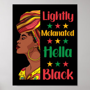 Lightly Melanated Hella Black History Melanin Afri Poster