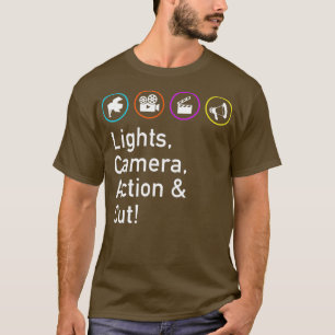 Lights Camera Action  Cut Funny Film TV Crew T-Shirt