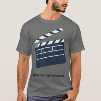 Lights camera action T-Shirt