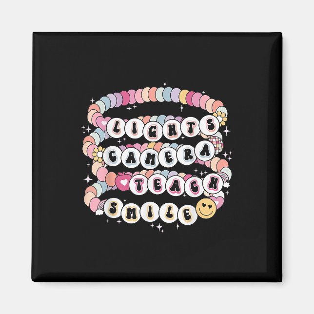 Lights Camera Teach Smile Bracelet Teacher Back To Magnet (Front)