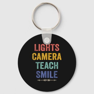 Lights Camera Teach Smile Funny Quote Teacher  Key Ring