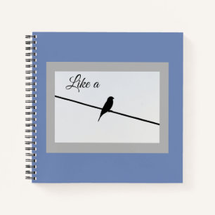 Like a Bird on A Wire - Leonard Cohen Notebook