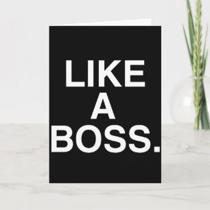 Like A Boss card