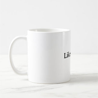 Like a Boss Coffee Mug 