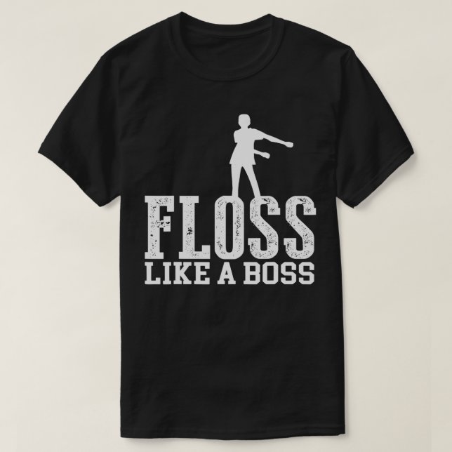 Like A Boss Cool Dance Move Flossing  T-Shirt (Design Front)
