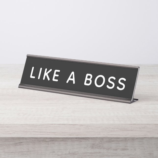 Like a Boss Desk Name Plate (Front)
