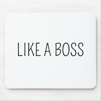 Like A Boss | Funny Boss Work Humour Mouse Pad