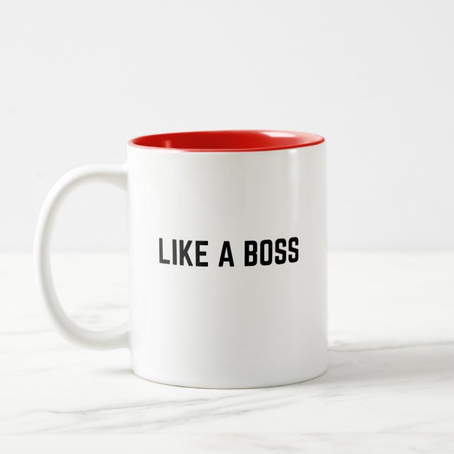 Like a Boss Funny Cute Trendy Quote Two-Tone Coffee Mug (Left)
