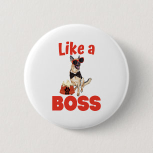 Like A Boss German Shepherd  6 Cm Round Badge