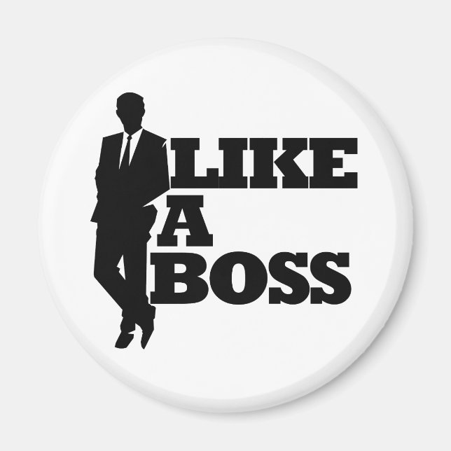 Like a Boss Magnet (Front)