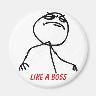 Like a Boss Magnet
