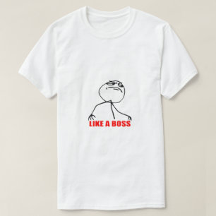 Like a Boss Meme T-Shirt