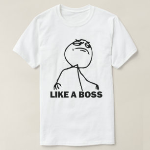 Like A Boss Meme T-shirt