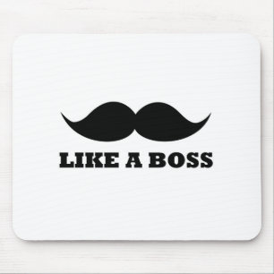 LIKE A BOSS, moustache design Mouse Pad