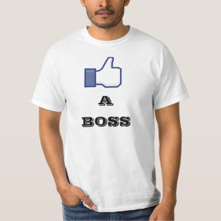 Like a boss T-Shirt